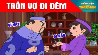 TRỐN VỢ ĐI ĐÊM - Thông Điệp Thời Gian - Phim Hoạt Hình - Truyện Cổ Tích - Khoảnh Khắc Kỳ Diệu