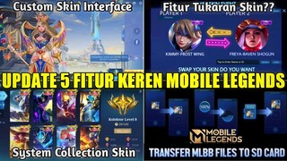 UPDATE 5 FITUR MOBILE LEGENDS!! FITUR SWAP SKIN, PINDAHIN DATA, CUSTOM INTERFACE, COLLECTION SKIN