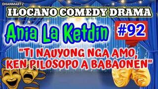 ILOCANO COMEDY DRAMA || TI NAUYONG NGA AMO, KEN PILOSOPO A BABAONEN | ANIA LA KETDIN | PAGKAKATAWAAN