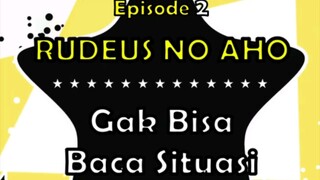 Rudeus no Aho eps. 2