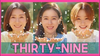 "Thirty Nine" - New Kdrama of Son Ye Jin, Jeon Mi Do and Kim Ji Hyun