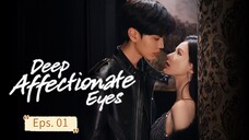 Deep Affection Eyes E01 Sub Indo