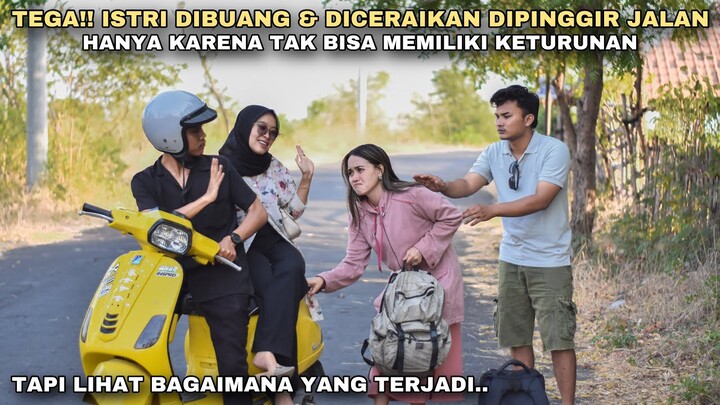 TEGA!! ISTRI DIBUANG & DICERAIKAN DIPINGGIR JALAN, HANYA KARENA TAK BISA HAMIL!! tapi ternyata..