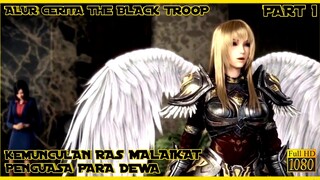 KEMUNCULAN RAS MALAIKAT PENGUASA PARA DEWA - ALUR CERITA DONGHUA THE BLACK TROOP PART 1