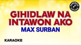 Gihidlaw Na Intawon Ako (Karaoke) - Max Surban