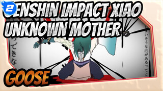 Unknown Mother-Goose | Genshin Impact Animatic / Xiao_2