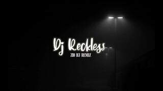 Dj Reckless ( Slow Remix ) - Zio Dj || Sound Tiktok Jowo Sebelah Etan