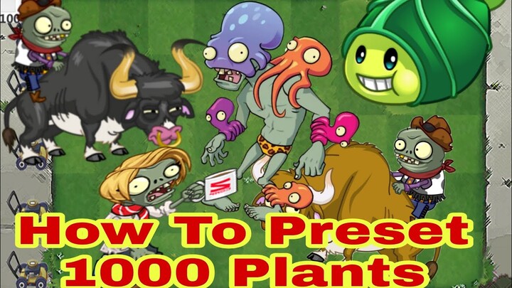 Hack Map | Cách Đặt 1000 Plants Vào 1 Chỗ | How to Preset 1000 plants in 1 place | pvz2 | Nam Anh