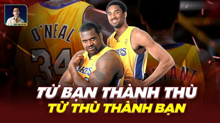 KOBE BRYANT VÀ SHAQILLE O'NEAL I TỪ BẠN THÀNH THÙ, THÙ THÀNH BẠN