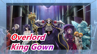 [Overlord] "Mày cũng xứng để gọi là Vua Gown ư?"