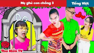 MẸ GHẺ CON CHỒNG 3 | Phim Cổ Tích Đời Thực Tập 39 | Thu Hiền TV