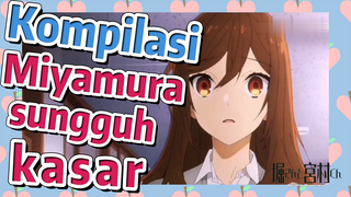 [Horimiya] Kompilasi | Miyamura sungguh kasar