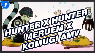 Kaulah Yang Membuatku Lemah (Meruem x Komugi) | Hunter x Hunter AMV_1