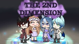 ✨ The 2nd Dimension ✨ | Gacha Mini Movie ~Read Pinned Comment~