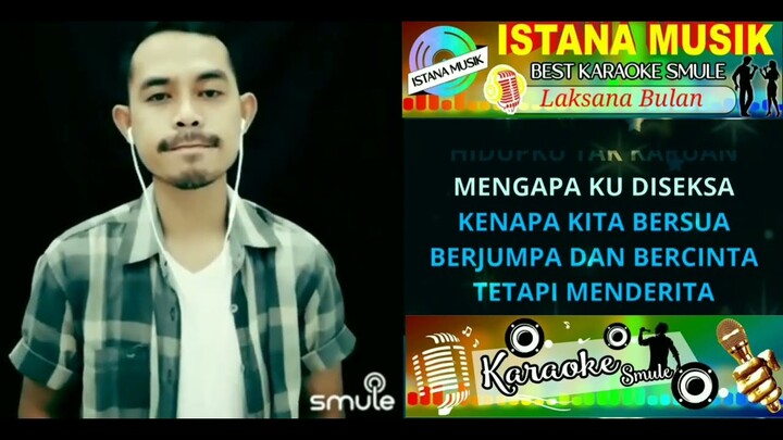 Engkau Laksana Bulan - Karaoke Smule Duet Cowok