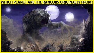 Which Planet Are The Rancors Originally From?