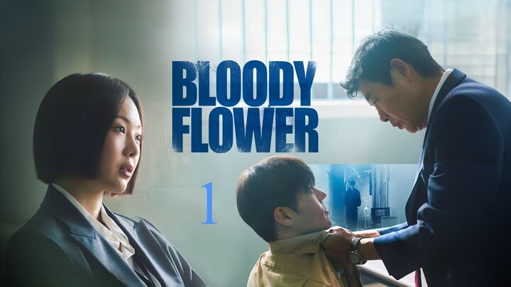 Bloody Flower - Episode 1 [Tagalog Dubbed]