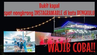 BUKIT KAPAL, RESTO SEKALIGUS SPOT FOTO INSTAGRAMABLE DI KOTA BENGKULU YANG WAJIB KAMU COBA!