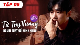 Tập 5 | Tứ Trụ Vương  Người Thay Đổi Định Mệnh Vietsub, Four Lords  The Destiny Changer 2024