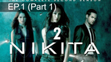 หยุดดูไม่ได้ 🔫 Nikita Season 2 นิกิต้า รหัสเธอโคตรเพชรฆาต พากย์ไทย 💣 EP1_1
