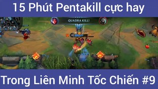 15 phút Pentakill cực hay LMHT #9
