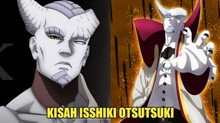 KISAH ISSHIKI OTSUTSUKI - DEWA OTSUTSUKI YANG DIHIANATI OLEH BAWAHANNYA