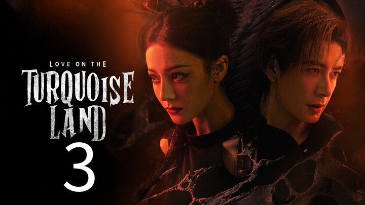 🇨🇳3 Love on the Turquoise Land (English subtitle)