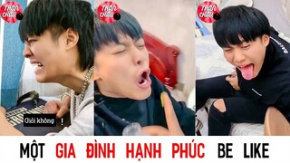 Gia Đình Hạnh Phúc Be like🤣Có Ông Anh Mê Troll Như Này Thì Toang 🤣| Tiktok China | Trân Châu Đen