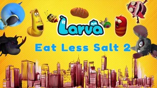 LARVA ẤU TRÙNG TINH NGHỊCH