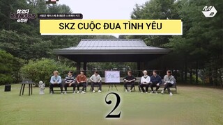 [ VIETSUB ] SKZ - CUỘC ĐUA TÌNH YÊU | EP 2