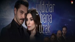 Yildizlar Bana Uzak - Episode 3 (English Subtitles)