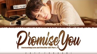 KYUHYUN - 'Promise You' (Forecasting Love and Weather OST Part. 3) Lyrics [Color Coded_Han_Rom_Eng]