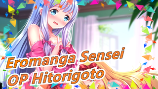 Eromanga Sensei |4K - OP Hitorigoto_A