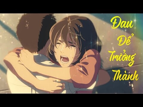 「AMV」Đau Để Trưởng Thành - Hương Ly Cover