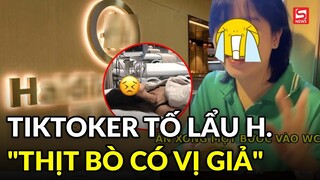 Thêm TikToker tố nhà hàng lẩu gây đau bụng: "Thịt bò có vị giả"