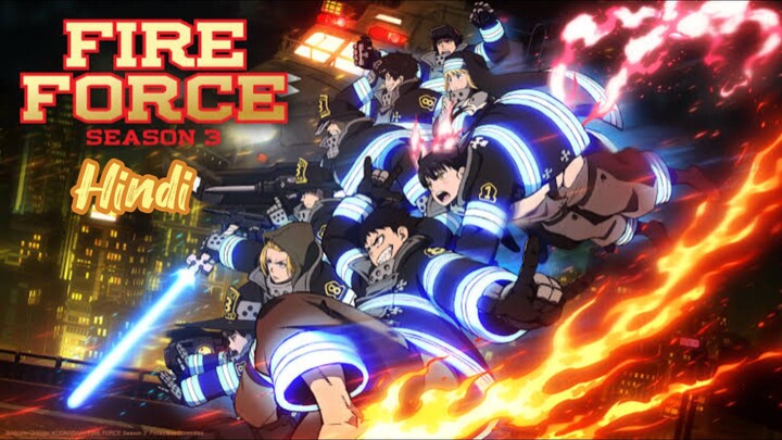 Fire Force (Hindi) |S3.E1 ∙ Indomitable Resolve