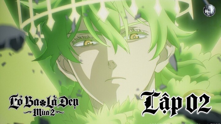Black Clover S2 - Tập 02 (Việt Sub) 🍀