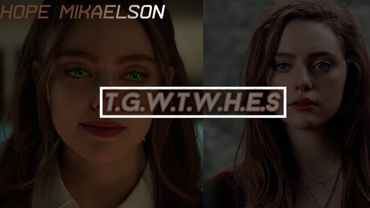 Hope Mikaelson | The Greatest Witch The World Has Ever Seen