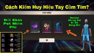 [Garena Free Fire]/Đây Là Cách Kiếm Huy Hiệu Tay Cầm Tím Để Đổi Skin Pet Mới,Review Đồ Bóng Đá Mới?