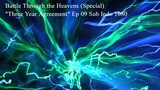 Battle Through the Heavens (Special) "Three Year Agreement" Ep 09 Sub Indo 1080p