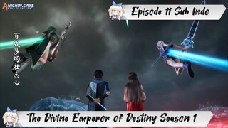 [ EPISODE 11 ] The Divine Emperor of Destiny - 1080p Super Duper HD Sub Indo