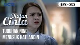 IKATAN CINTA - Tuduhan Nino Menusuk Hati Andin