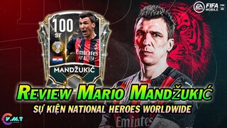 REVIEW "Mario Mandžukić" ST 100 EOE - SỰ KIỆN NATIONAL HEROES: WORLDWIDE 《FIFA MOBILE 21》