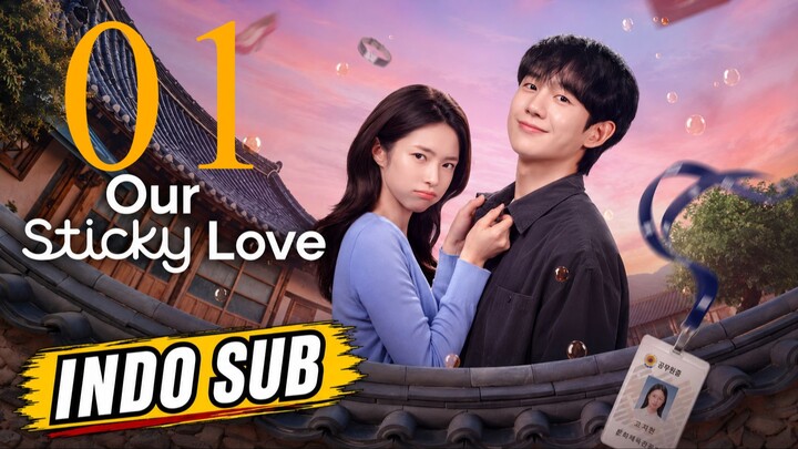(Indo Sub) Our Sticky Love (2026) Episode 1