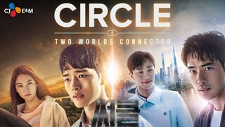 CIRCLE: Two Worlds Connected EPISODE 1