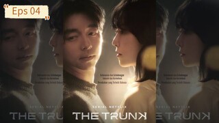 The Trunk Eps 04 [SUB INDO]