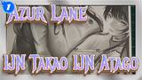 [Azur Lane] Self-Drawn IJN Takao&IJN Atago, SakimiChan_1