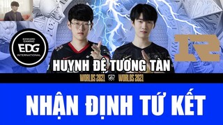 NHẬN ĐỊNH TỨ KẾT CKTG 2021: RNG VS EDG - HUYNH ĐỆ TƯƠNG TÀN | BLV HOÀNG SAMA