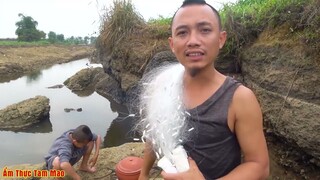 Đánh Lưới Bắt Cá Sinh Tồn Ngoài Suối Cùng Mao Đại Ca - Ẩm Sinh Tồn Món Cá Suối Nấu Canh Chua