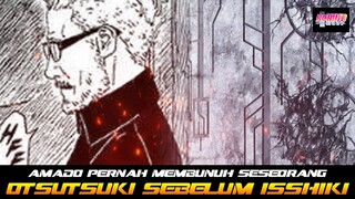 AMADO PERNAH MEMBUNUH SEORANG OTSUTSUKI SEBELUM ISSHIKI